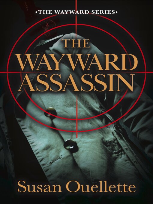 Title details for The Wayward Assassin by Susan Ouellette - Available
